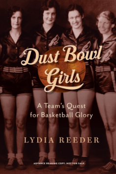 Dust Bowl Girls: A Team's Quest for Basketball Glory